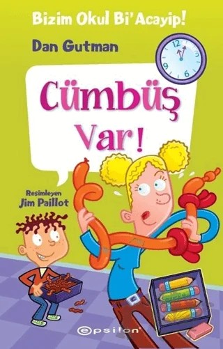 Bizim Okul Bi' Acayip - Cümbüş Var! – Dan Gutman – Epsilon Yayınevi kitap kapağı