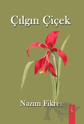 Çılgın Çiçek – Nazım Fikret – İkinci Adam Yayınları kitap kapağı