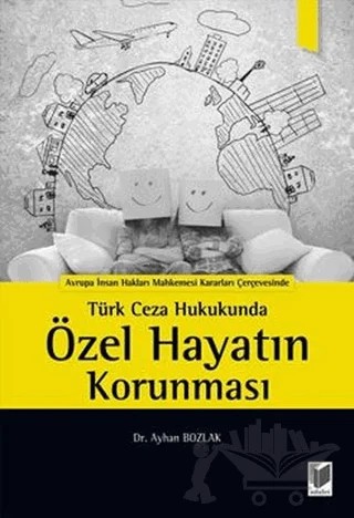 Türk Ceza Hukukunda Özel Hayatın Korunması – Ayhan Bozlak – Adalet Yayınevi kitap kapağı