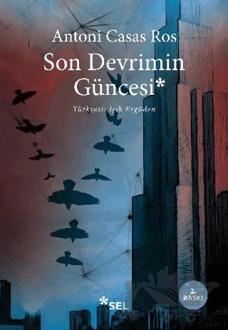 Son Devrimin Güncesi – Antoni Casas Ros – Sel Yayıncılık kitap kapağı