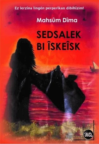 Sedsalek Bi İskeisk – Mahsum Dıma – Na Yayınları kitap kapağı