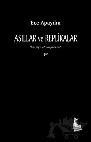 Asıllar ve Replikalar – Ece Apaydın – Kanguru Yayınları kitap kapağı