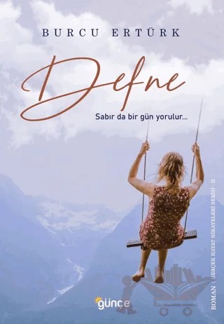 Defne - Sabır da bir gün yorulur… – Burcu Ertürk – Günce Yayınları kitap kapağı