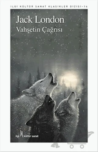 Vahşetin Çağrısı – Jack London – İlgi Kültür Sanat Yayınları kitap kapağı