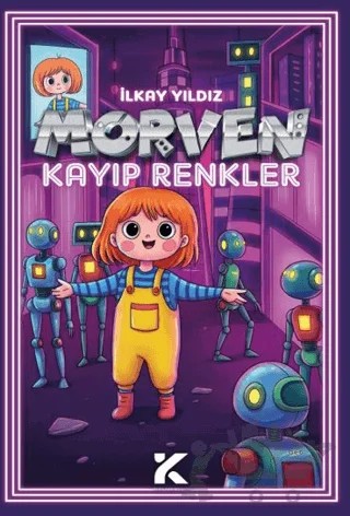 Morven - Kayıp Renkler – İlkay Yıldız – Kiba Yayımcılık kitap kapağı