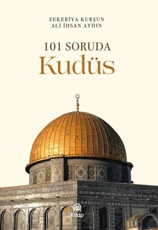 101 Soruda Kudüs – Zekeriya Kurşun, Ali İhsan Aydın – AA Kitap kitap kapağı