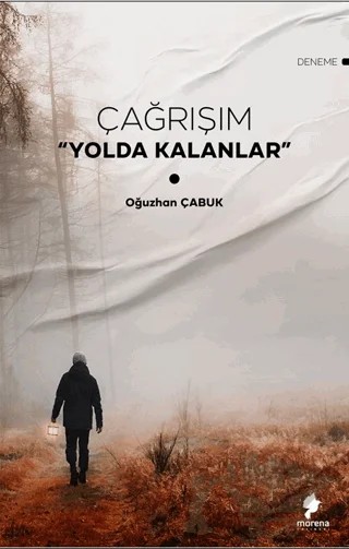 Çağrışım Yolda Kalanlar – Oğuzhan Çabuk – Morena Yayınevi kitap kapağı