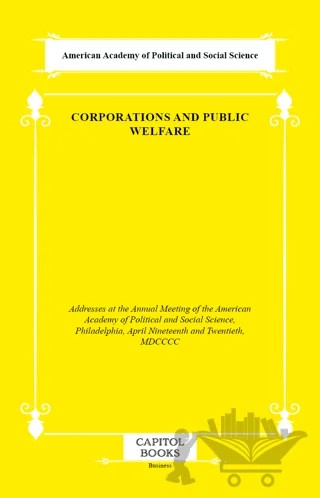 Corporations and Public Welfare – American Academy of Political and Social Science – Capitol Books kitap kapağı