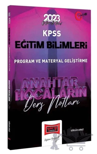 Yargı Yayınları 2023 KPSS Eğitim Bilimleri Anahtar Hocaların Program Geliştirme Ders Notları – Gökan Araz – Yargı Yayınevi kitap kapağı