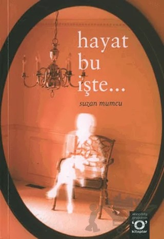Hayat Bu İşte – Suzan Mumcu – Okuyan Us Yayınları kitap kapağı