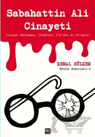 Sabahattin Ali Cinayeti – Kemal Sülker – İleri Yayınları kitap kapağı