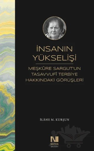 İnsanın Yükselişi – İlahe M. Kurşun – Nefes Yayıncılık kitap kapağı