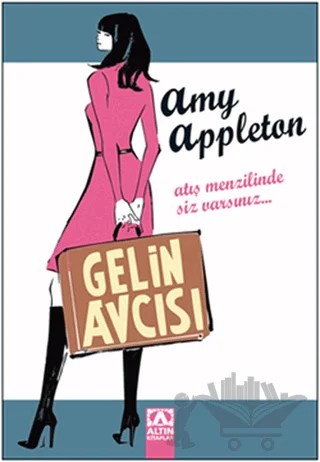 Gelin Avcısı – Amy Appleton – Altın Kitaplar kitap kapağı