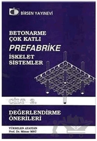 Betonarme, Çok Katlı, Prefabrike İskelet Sistemler Cilt: 2 – Yükselen Ayaydın – Birsen Yayınevi kitap kapağı