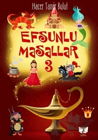 Efsunlu Masallar 3 – Hacer Taner Bulut – Ateş Yayınları kitap kapağı