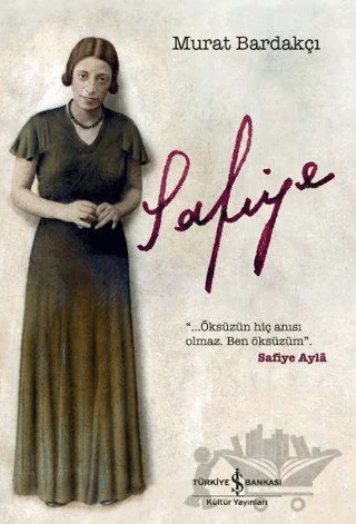 Safiye – Murat Bardakçı – İş Bankası Kültür Yayınları kitap kapağı