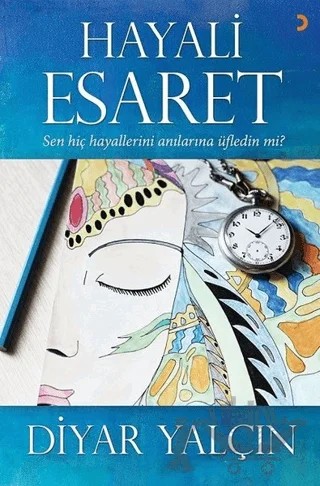 Hayali Esaret – Diyar Yalçın – Cinius Yayınları kitap kapağı