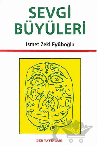 Sevgi Büyüleri – İsmet Zeki Eyüboğlu – Derin Yayınları kitap kapağı
