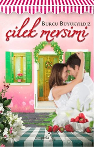 Çilek Mevsimi – Burcu Büyükyıldız – Müptela Yayınları kitap kapağı