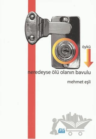 Neredeyse Ölü Olanın Bavulu – Mehmet Eşli – Su Yayınevi kitap kapağı