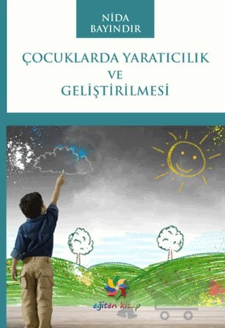 Çocuklarda Yaratıcılık ve Geliştirilmesi – Nida Bayındır – Eğiten Kitap kitap kapağı