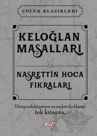 Keloğlan Masalları - Nasrettin Hoca Fıkraları – Kolektif – Teen Yayıncılık kitap kapağı