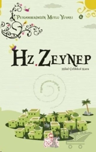 Hz. Zeynep – Hilal Çelikkol Kara – Nesil Çocuk Yayınları kitap kapağı