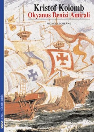 Kristof Kolomb Okyanus Denizi Amirali – Michel Lequenne – Yapı Kredi Yayınları kitap kapağı