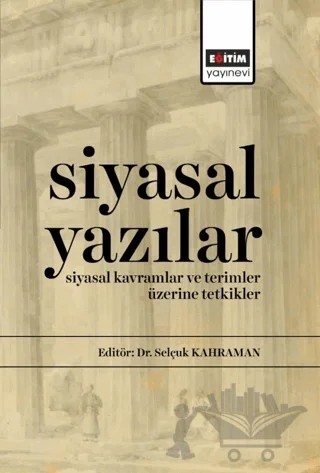 Siyasal Yazılar – Kolektif – Eğitim Yayınevi - Bilimsel Eserler kitap kapağı