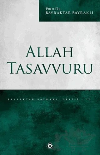 Allah Tasavvuru – Bayraktar Bayraklı – Düşün Yayıncılık kitap kapağı