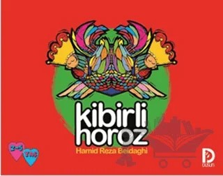 Kibirli Horoz – Hamid Reza Akram – Düşün Yayınları kitap kapağı