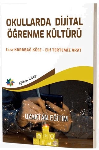 Okullarda Dijital Öğrenme Kültürü – Esra Karabağ Köse, Elif Tertemiz Arat – Eğiten Kitap kitap kapağı