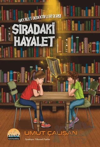 Sıradaki Hayalet - Hayalet Dedektifleri Serisi – Umut Çalışan – Kent Kardeş kitap kapağı