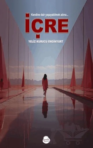 Kendine Dair Yaşayabilmek Adına İçre – Yeliz Kurucu Enginyurt – Sinada Kitap kitap kapağı