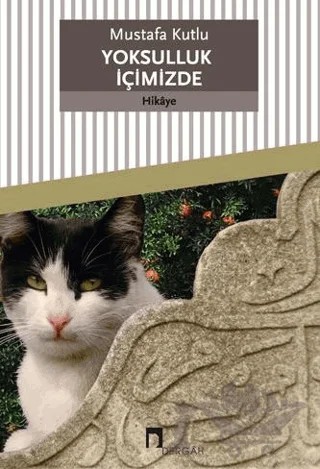 Yoksulluk İçimizde – Mustafa Kutlu – Dergah Yayınları kitap kapağı