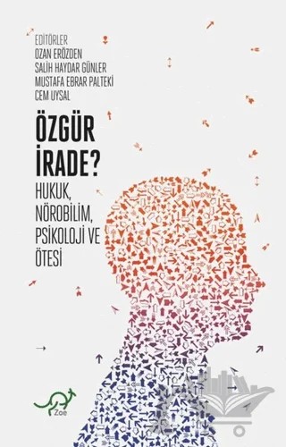 Özgür İrade? – Cem Uysal, Mustafa Ebrar Paltek, Ozan Erözden, Salih H. Günler – Zoe Kitap kitap kapağı