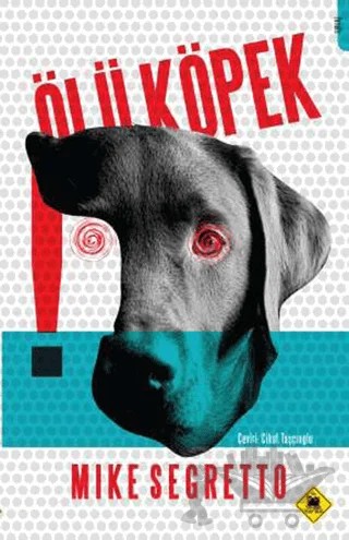Ölü Köpek – Mike Segretto – Tembel Hayvan Yayınları kitap kapağı