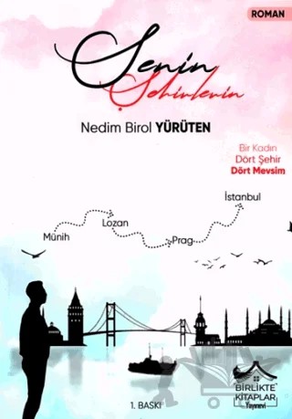 Senin Şehirlerin – Nedim Birol Yürüten – Birlikte Kitaplar Yayınevi kitap kapağı
