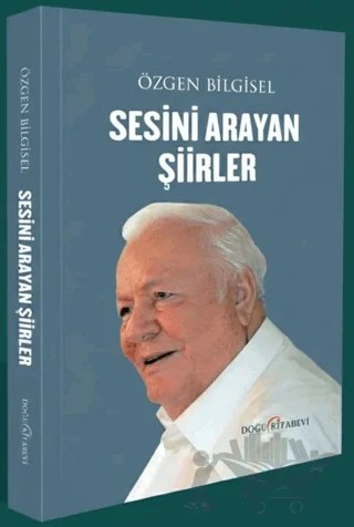 Sesini Arayan Şiirler – Özgen Bilgisel – Doğu Kitabevi kitap kapağı