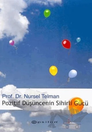Pozitif Düşüncenin Sihirli Gücü – Nursel Telman – Epsilon Yayınevi kitap kapağı