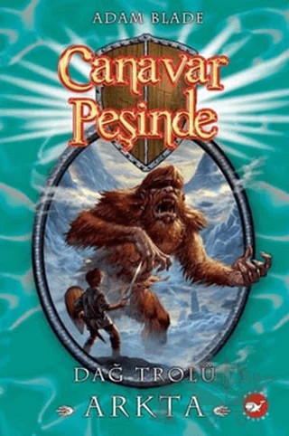 Canavar Peşinde 3 – Adam Blade – Beyaz Balina Yayınları kitap kapağı