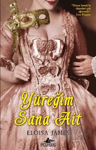 Yüreğim Sana Ait – Eloisa James – Pegasus Yayınları kitap kapağı