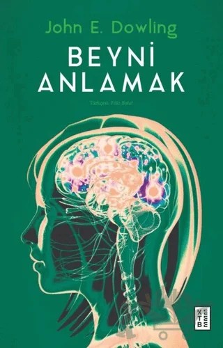 Beyni Anlamak – John E. Dowling – Ketebe Yayınları kitap kapağı
