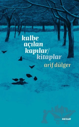Kalbe Açılan Kapılar - Kitaplar – Arif Dülger – Beyan Yayınları kitap kapağı