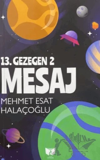 13. Gezegen 2 Mesaj – Mehmet Esat Halaçoğlu – Ateş Yayınları kitap kapağı