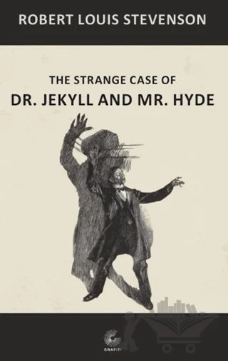 Strange Case of Dr. Jekyll and Mr. Hyde – Robert Louıs Stevenson – Grafiti Yayınları kitap kapağı