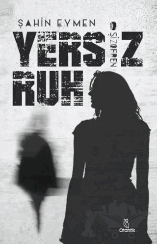 Yersiz Ruh -Şizofren – Şahin Eymen – Otantik Kitap kitap kapağı