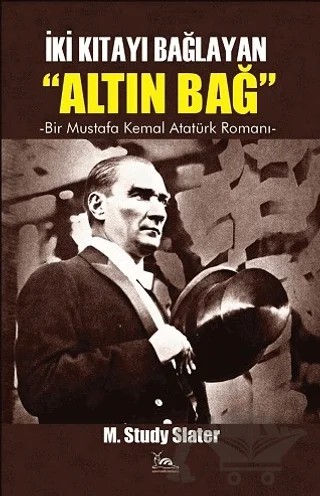 İki Kıtayı Bağlayan Altın Bağ – Mary Study Slater – Sarmal Kitabevi kitap kapağı