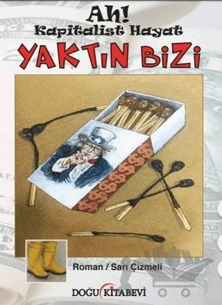 Ah! Kapitalist Hayat Yaktın Bizi – Sarı Çizmeli – Doğu Kitabevi kitap kapağı