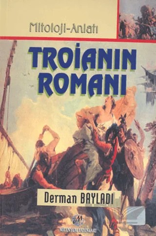 Troianın Romanı – Derman Bayladı – Milenyum Yayınları kitap kapağı